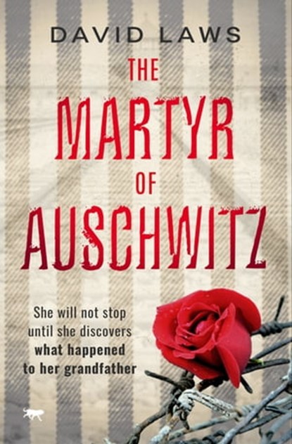 The Martyr of Auschwitz, David Laws - Ebook - 9781504075817