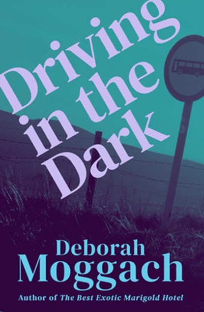 Driving in the Dark, Deborah Moggach - Paperback - 9781504077606