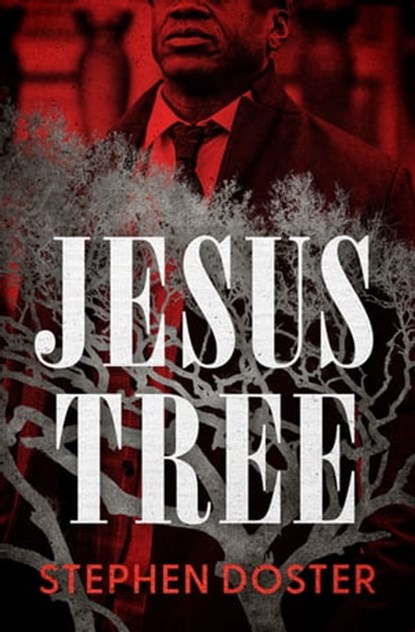 Jesus Tree, Stephen Doster - Ebook - 9781504078207