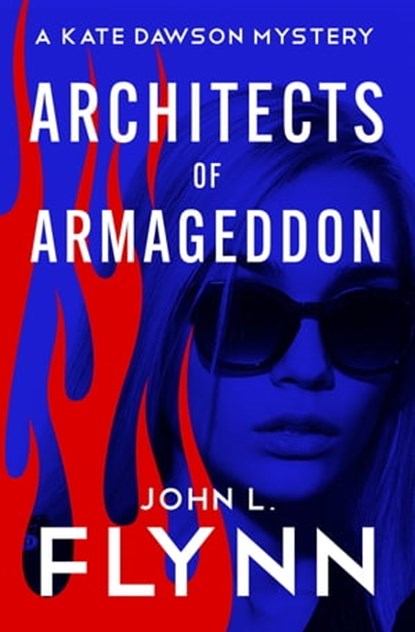 Architects of Armageddon, John L. Flynn - Ebook - 9781504078818