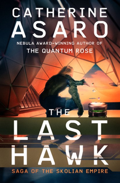 The Last Hawk, Catherine Asaro - Paperback - 9781504079587