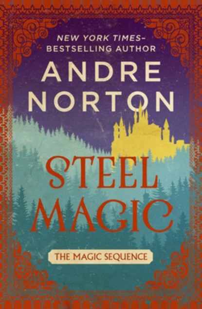 Steel Magic, Andre Norton - Paperback - 9781504079693