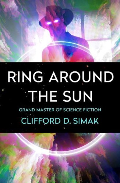 Ring Around the Sun, SIMAK,  Clifford D. - Paperback - 9781504079815