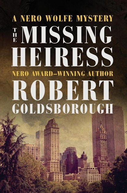 The Missing Heiress, Robert Goldsborough - Paperback - 9781504079891
