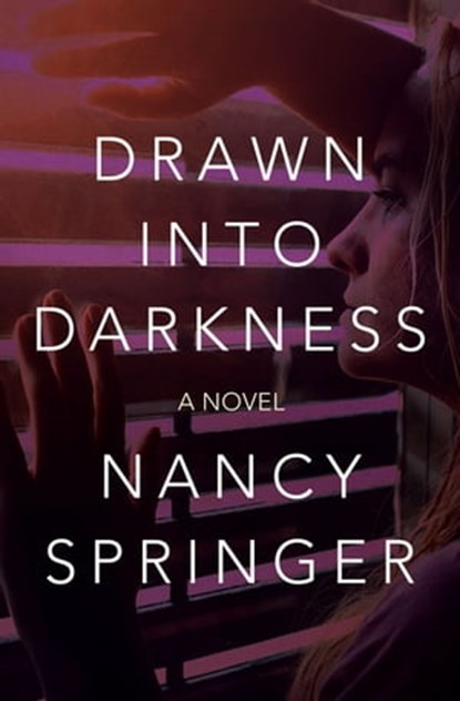 Drawn into Darkness, Nancy Springer - Ebook - 9781504083188
