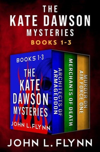 The Kate Dawson Mysteries, Books 1–3, John L. Flynn - Ebook - 9781504084192