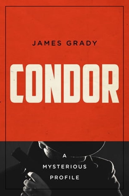 Condor, James Grady - Ebook - 9781504084659