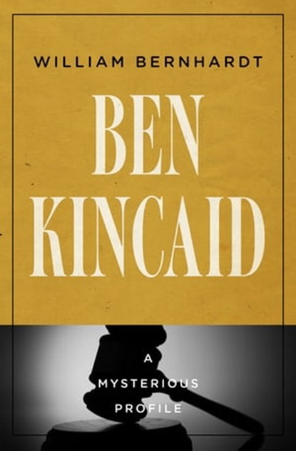 Ben Kincaid, William Bernhardt - Ebook - 9781504084666