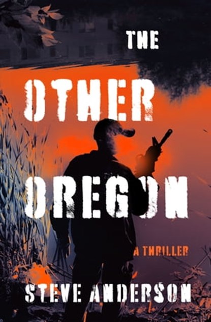 The Other Oregon, Steve Anderson - Ebook - 9781504084956