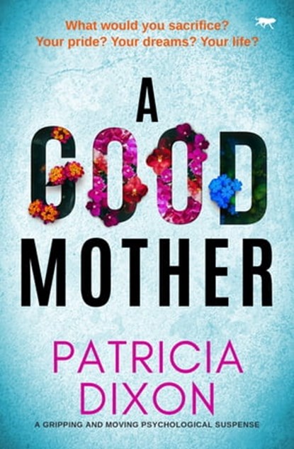 A Good Mother, Patricia Dixon - Ebook - 9781504085434