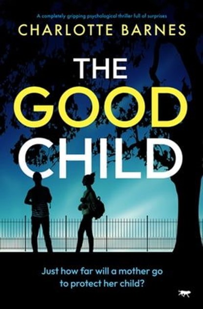 The Good Child, Charlotte Barnes - Ebook - 9781504086851