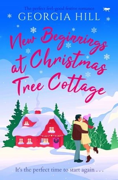 New Beginnings at Christmas Tree Cottage, Georgia Hill - Ebook - 9781504087568