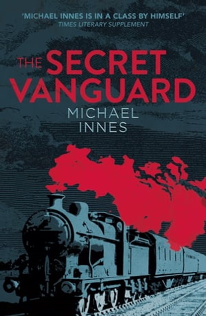 The Secret Vanguard, Michael Innes - Ebook - 9781504087889