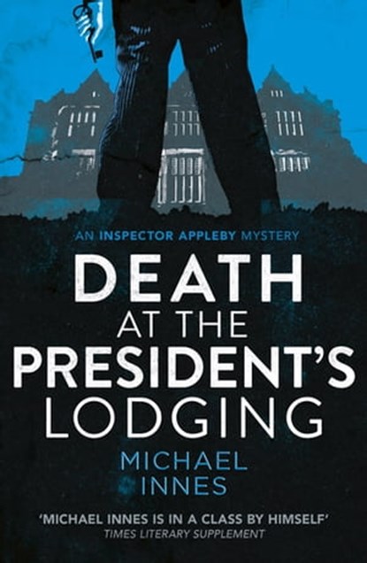 Death at the President's Lodging, Michael Innes - Ebook - 9781504087919