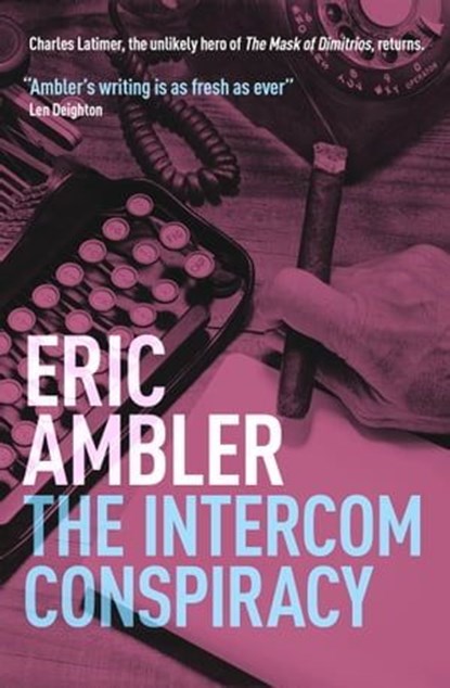 The Intercom Conspiracy, Eric Ambler - Ebook - 9781504089760