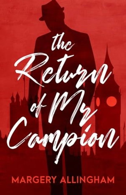 The Return of Mr. Campion, Margery Allingham - Ebook - 9781504089906