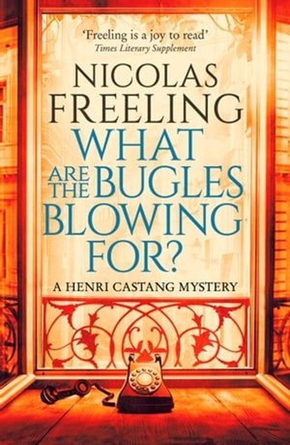 What Are the Bugles Blowing For?, Nicolas Freeling - Ebook - 9781504089951