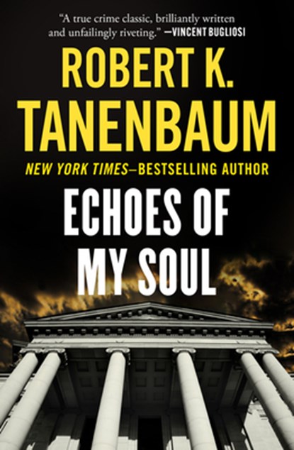 Echoes of My Soul, Robert K. Tanenbaum - Paperback - 9781504090582