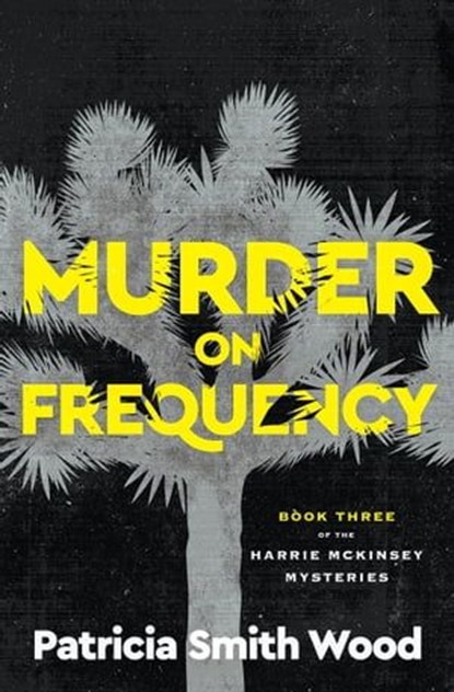 Murder on Frequency, Patricia Smith Wood - Ebook - 9781504090650