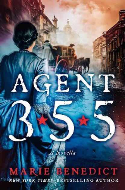 Agent 355: A Novella, Marie Benedict - Paperback - 9781504090957
