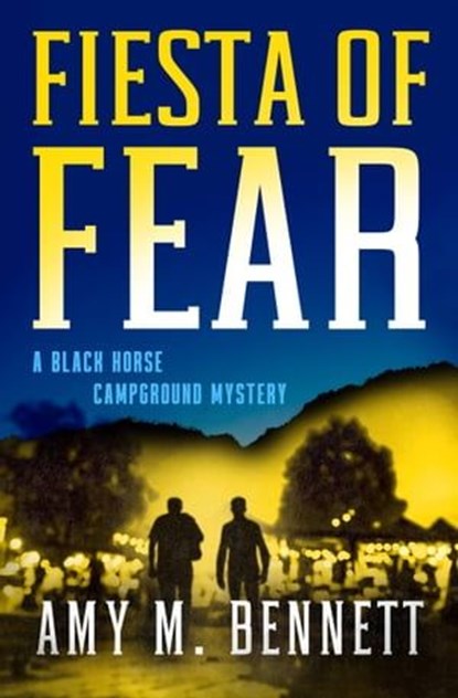 Fiesta of Fear, Amy M Bennett - Ebook - 9781504091008