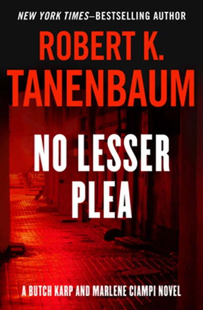 No Lesser Plea: Volume 1, Robert K. Tanenbaum - Paperback - 9781504091428