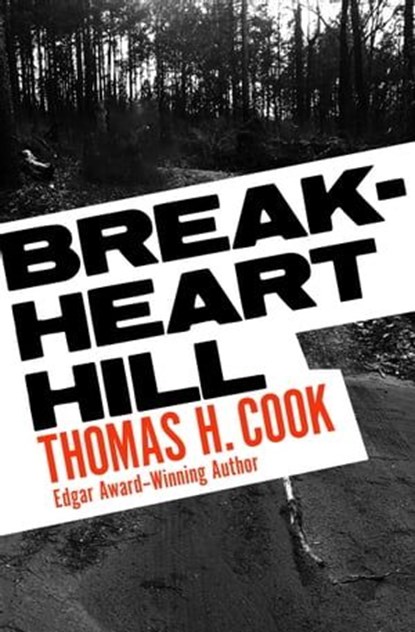 Breakheart Hill, Thomas H. Cook - Ebook - 9781504091619
