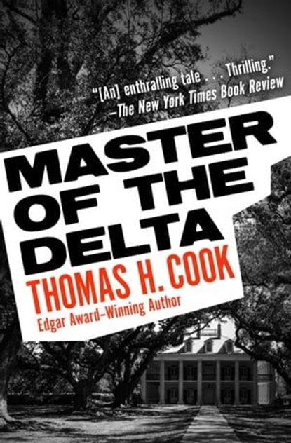 Master of the Delta, Thomas H. Cook - Ebook - 9781504091633