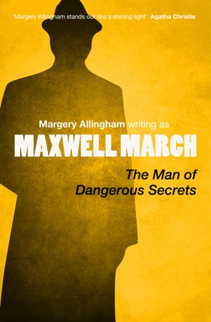 The Man of Dangerous Secrets, Margery Allingham - Paperback - 9781504092340