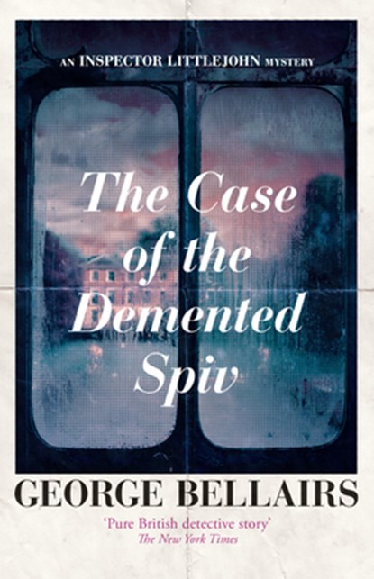 The Case of the DeMented Spiv, George Bellairs - Paperback - 9781504092555