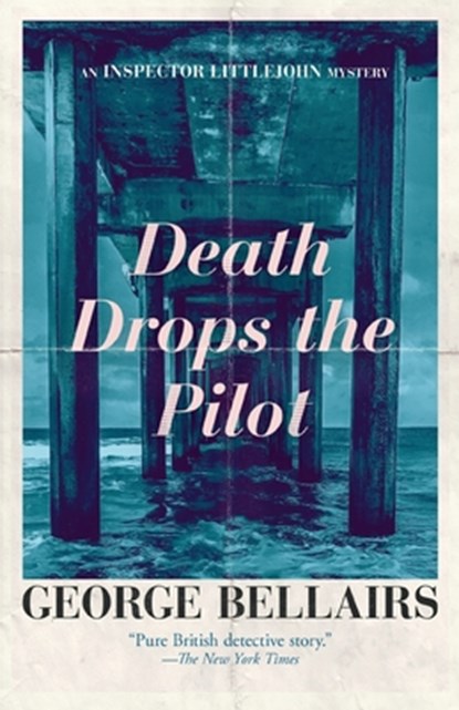 Death Drops the Pilot: Volume 25, George Bellairs - Paperback - 9781504092661