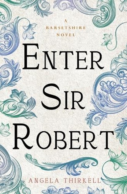 Enter Sir Robert, Angela Thirkell - Paperback - 9781504092821