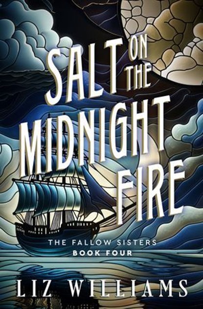 Salt on the Midnight Fire, Liz Williams - Ebook - 9781504094245