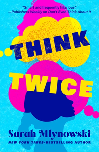Think Twice, Sarah Mlynowski - Paperback - 9781504094498