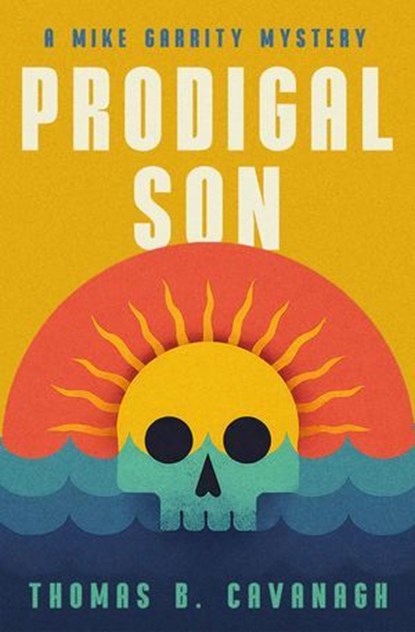 Prodigal Son, Thomas B. Cavanagh - Ebook - 9781504094603