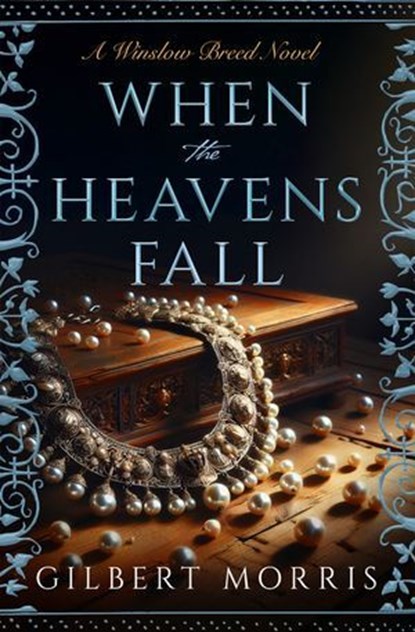 When the Heavens Fall, Gilbert Morris - Ebook - 9781504094801