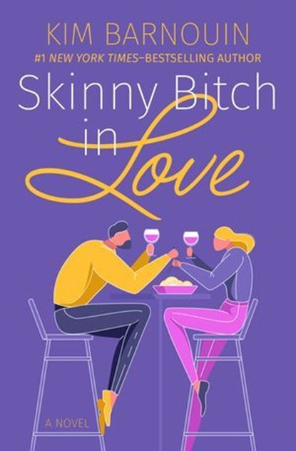 Skinny Bitch in Love, Kim Barnouin - Ebook - 9781504096102