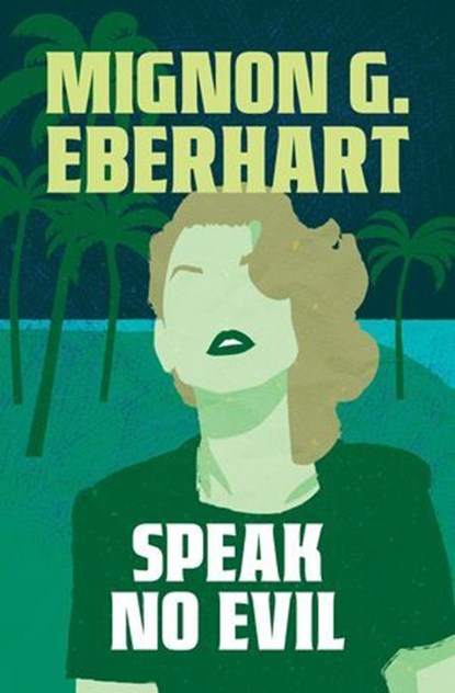 Speak No Evil, Mignon G. Eberhart - Ebook - 9781504097109