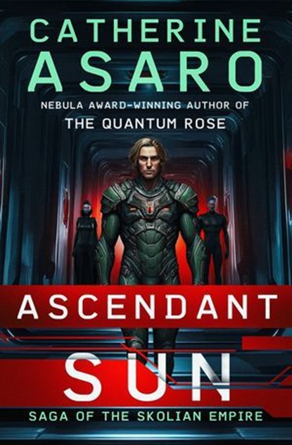 Ascendant Sun, Catherine Asaro - Ebook - 9781504099264