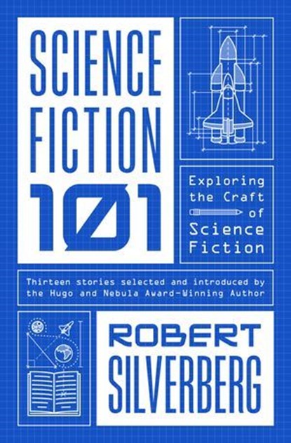 Science Fiction: 101, Robert Silverberg - Ebook - 9781504099288