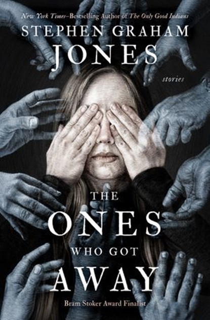 The Ones Who Got Away, Stephen Graham Jones - Ebook - 9781504099462