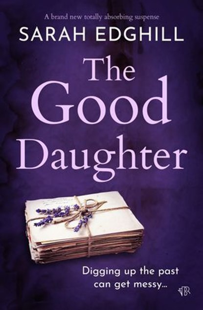 The Good Daughter, Sarah Edghill - Ebook - 9781504099561