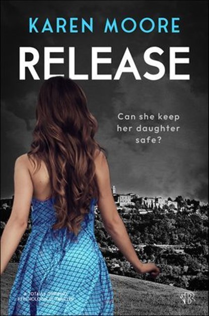 Release, Karen Moore - Ebook - 9781504099943