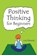 Positive Thinking for Beginners, EDWARDS,  Lisa - Paperback - 9781504301978