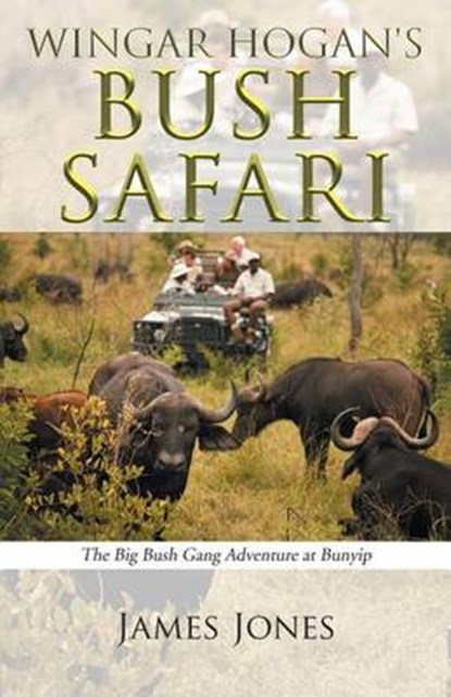 Wingar Hogan's Bush Safari, JONES,  James - Paperback - 9781504303675