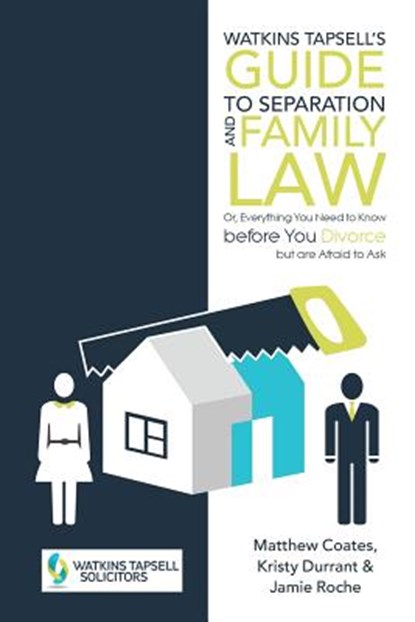 Watkins Tapsell's Guide to Separation and Family Law, Matthew Coates ; Kristy ; Jamie - Paperback - 9781504305051