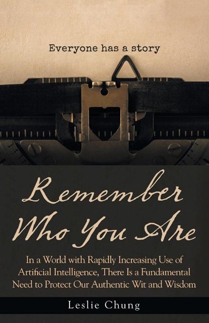 Remember Who You Are, Leslie Chung - Paperback - 9781504314435