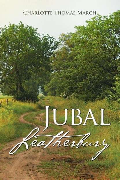 Jubal Leatherbury, Charlotte Thomas March - Paperback - 9781504339520
