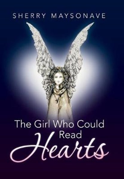 The Girl Who Could Read Hearts, MAYSONAVE,  Sherry - Gebonden - 9781504351133