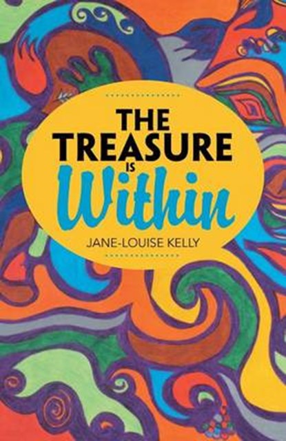 The Treasure Is Within, Jane-Louise Kelly - Overig - 9781504367301